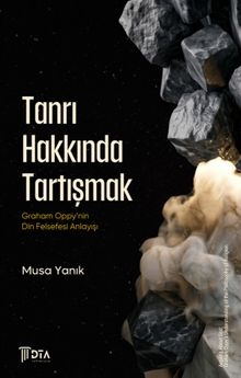 Tanrı Hakkında Tartışmak