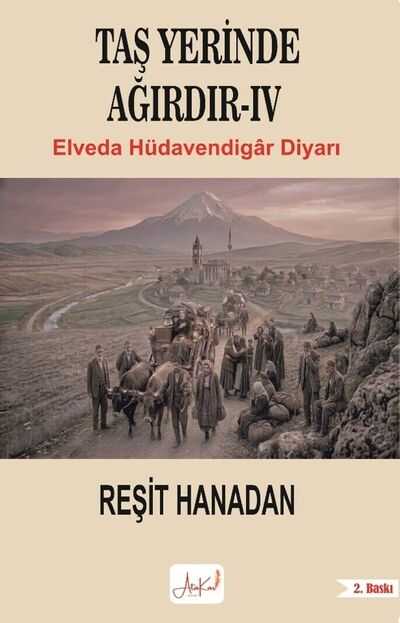 Taş Yerinde Ağırdır IV / Elveda Hüdavendigar Diyarı