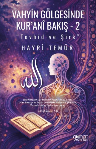 Vahyin Gölgesinde Kur'anî Bakış 2 / Tevhid ve Şirk