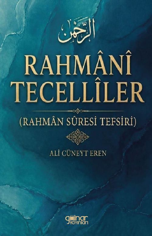 Rahmani Tecelliler — A. Cüneyt Eren