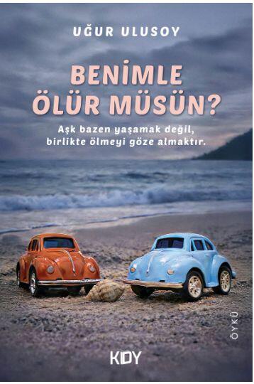 Benimle Ölür müsün?