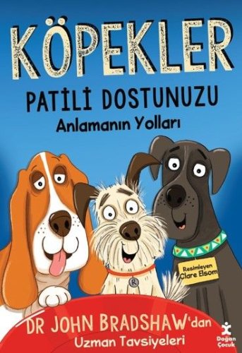 Köpekler  Patili Dostunuzu Anlamanın Yolları
