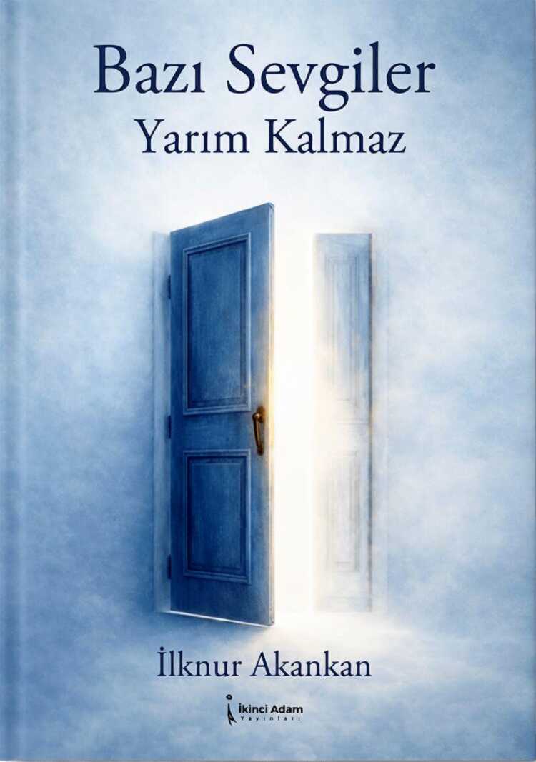 Bazı Sevgiler Yarım Kalmaz