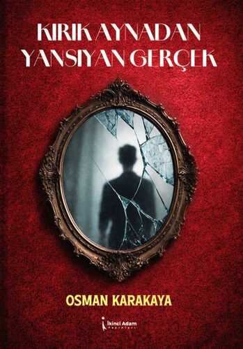 Kırık Aynadan Yansıyan Gerçek