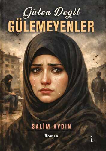 Gülen Değil Gülemeyenler