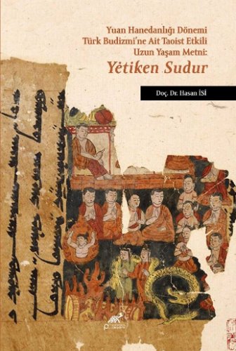 Yuan Hanedanlığı Dönemi Türk Budizmi'ne Ait Taoist Etkili Uzun Yaşam Metni: Yėtiken Sudur