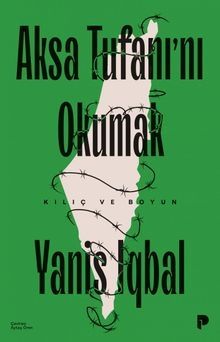 Aksa Tufanı'nı Okumak / Kılıç ve Boyun