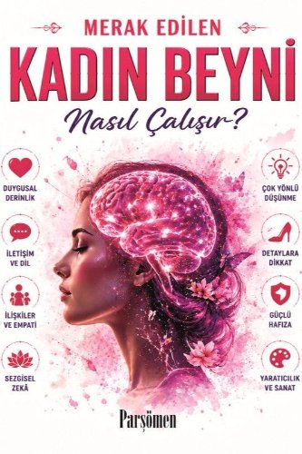 Kadın Beyni Nasıl Çalışır?
