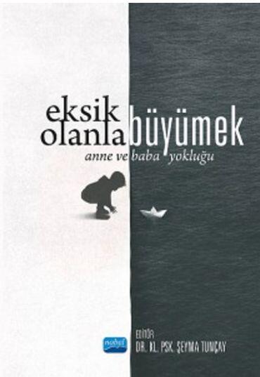 Eksik Olanla Büyümek
