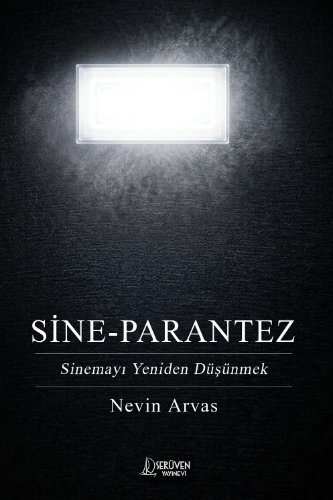 Sine - Parantez  Sinemayı Yeniden Düşünmek