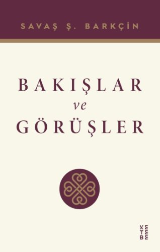 Bakışlar ve Görüşler