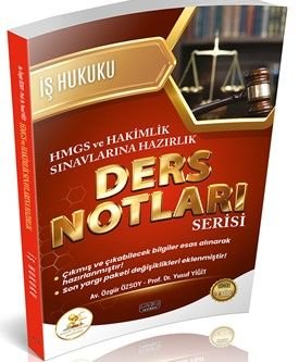 HUKAL HMGS-Hakimlik İş Hukuku Ders Notları