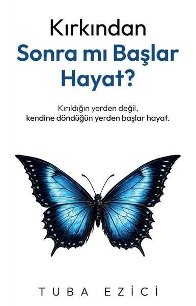 Kırkından Sonra Mı Başlar Hayat ?