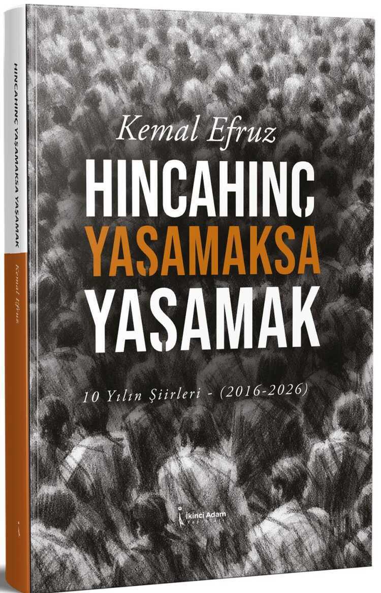 Hıncahınç Yaşamaksa Yaşamak