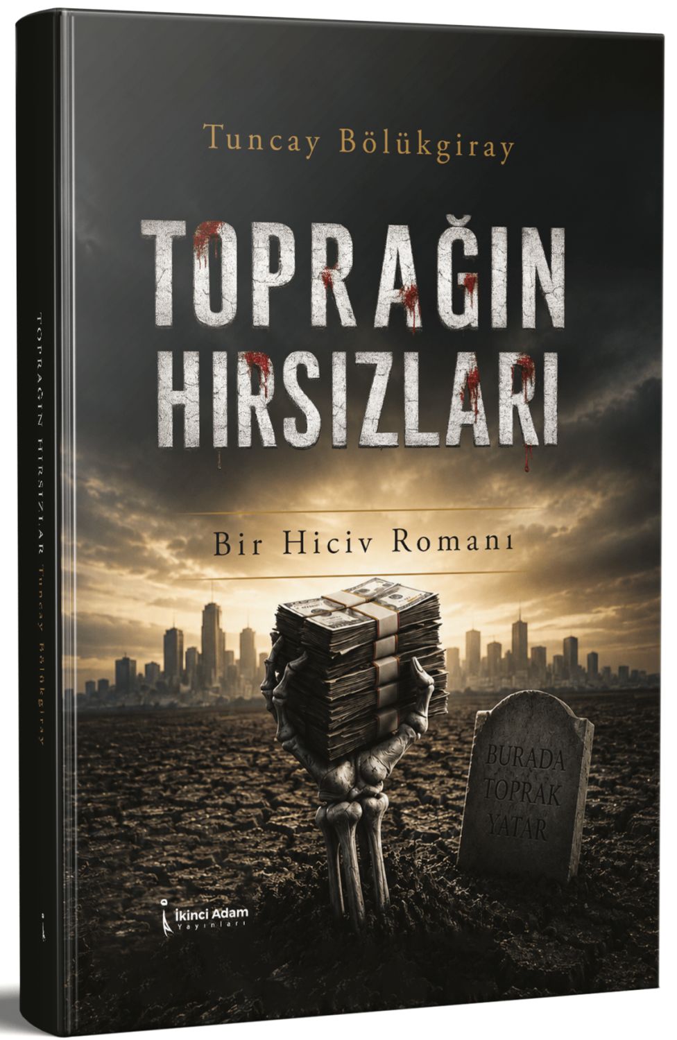 Toprağın Hırsızları — Tuncay Bölükgiray