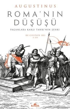 Roma'nın Düşüşü  Paganlara Karşı Tanrı'nın Şehri