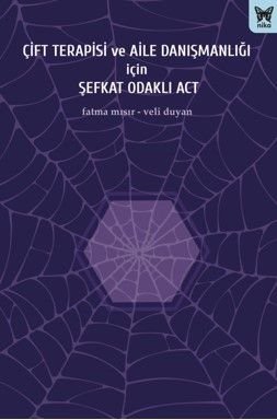 Çift Terapisi ve Aile Danışmanlığı İçin Şefkat Odaklı Act