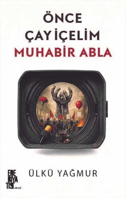 Önce Çay İçelim Muhabir Abla