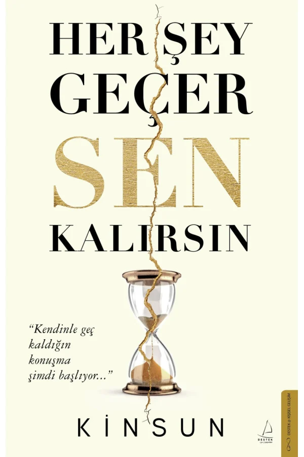 Her Şey Geçer Sen Kalırsın