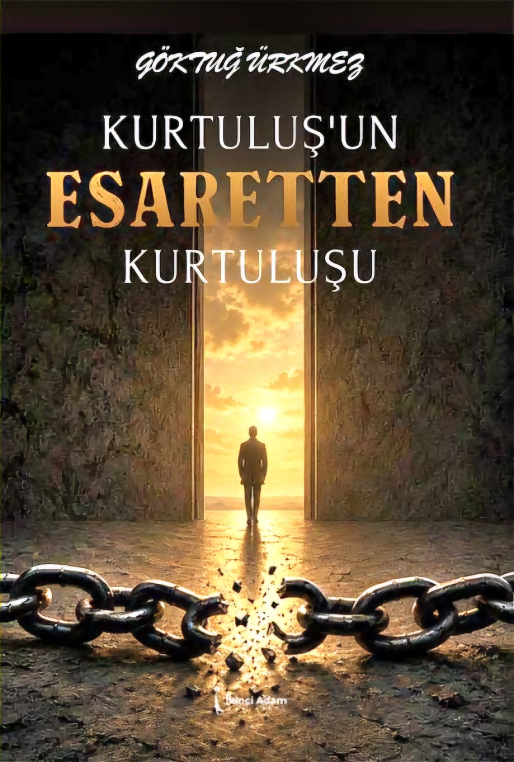Kurtuluş’un Esaretten Kurtuluşu