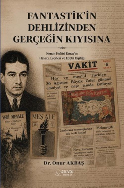 Fantastik'in Dehlizinden Gerçeğin Kıyısına — Onur Akbaş