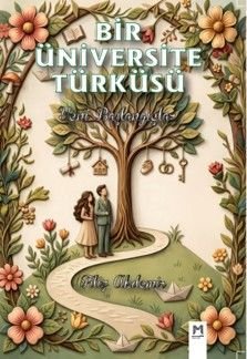 Bir Üniversite Türküsü  Yeni Başlangıçlar — Filiz Akdemir