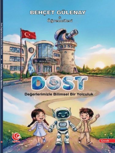 Dost / Değerlerimizle Bilimsel Bir Yolculuk