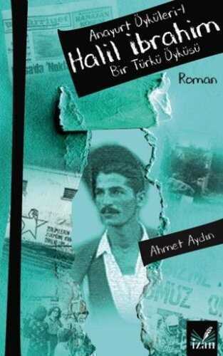 Halil İbrahim / Anayurt Öyküleri 1
