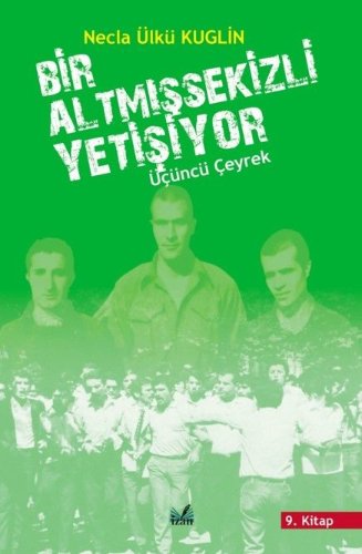 Bir Altmış Sekizli Yetişiyor  Üçüncü Çeyrek