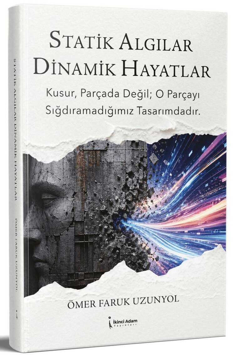Statik Algılar Dinamik Hayatlar