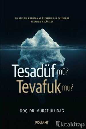 Tesadüf mü? Tevafuk mu?