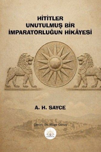 Hititler Unutulmuş Bir İmparatorluğun Hikayesi