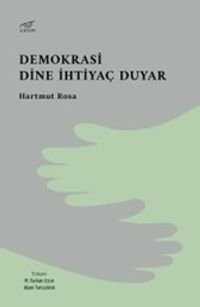 Demokrasi Dine İhtiyaç Duyar