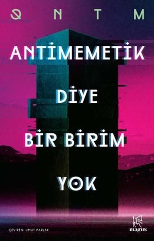 Antimemetik Diye Bir Birim Yok — Qntm