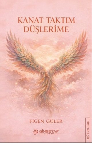 Kanat Taktım Düşlerime