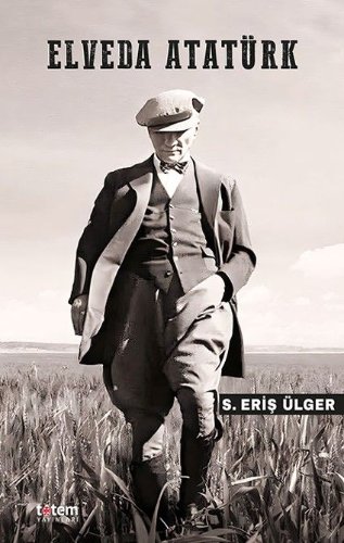 Elveda Atatürk