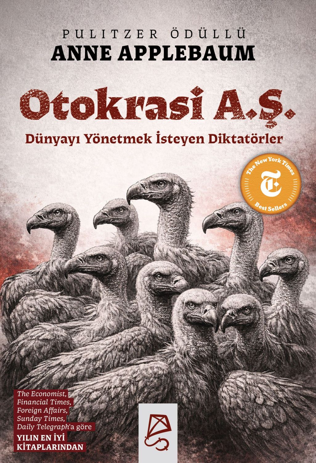 Otokrasi A.Ş. — Anne Applebaum