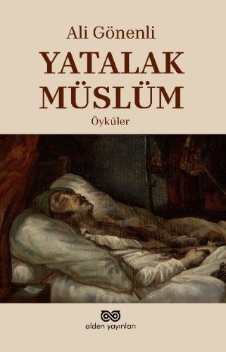 Yatalak Müslüm  Öyküler