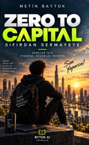 Zero To Capital  Sıfırdan Sermayeye — Metin Baytok