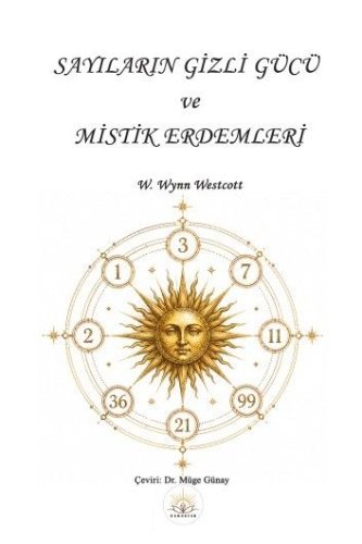Sayıların Gizli Gücü ve Mistik Erdemleri — William Wynn Westcott