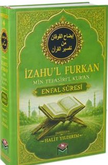 İzahu'l Furkan Min Tefsiri'l Kur'an / Enfal Suresi