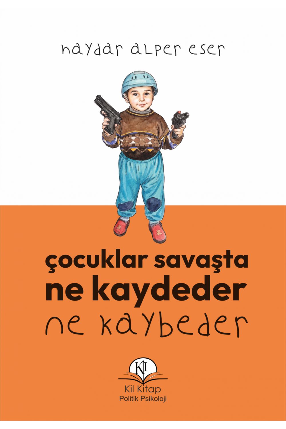 Çocuklar Savaşta Ne Kaydeder Ne Kaybeder