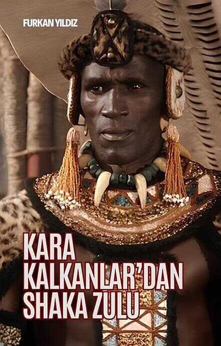 Kara Kalkanlar'dan Shaka Zulu
