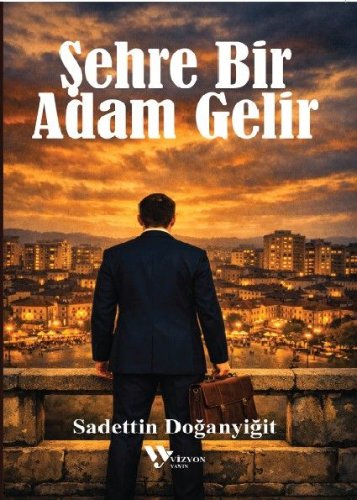 Şehre Bir Adam Gelir