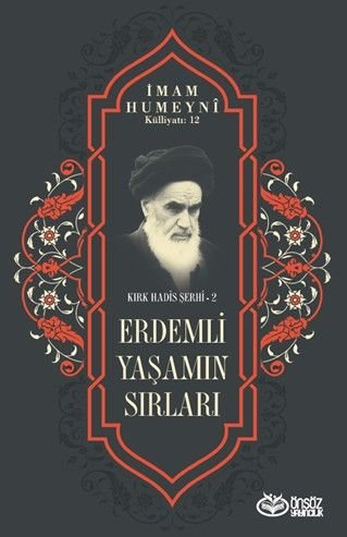 Erdemli Yaşamın Sırları / Kırk Hadis Şerhi 2