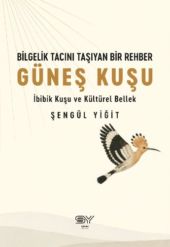 Bilgelik Tacını Taşıyan Bir Rehber  Güneş Kuşu