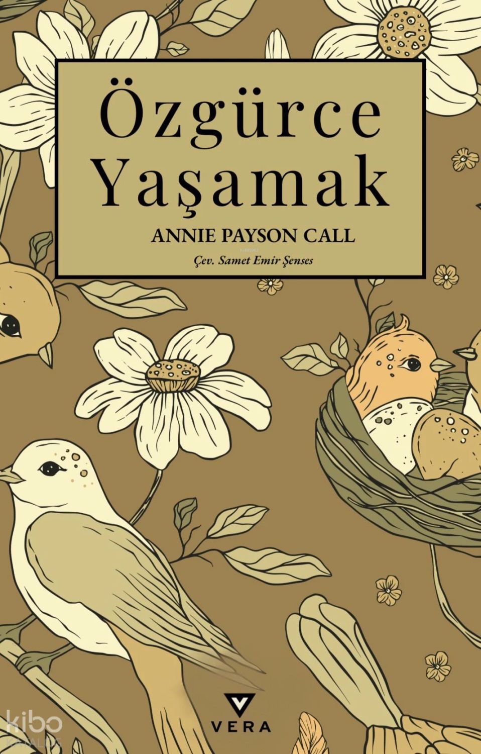 Özgürce Yaşamak — Annie Payson Call