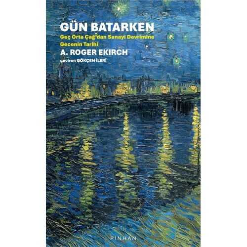 Gün Batarken  Geç Orta Çağ'dan Sanayi Devrimine Gecenin Tarihi