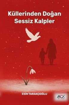 Küllerinden Doğan Sessiz Kalpler