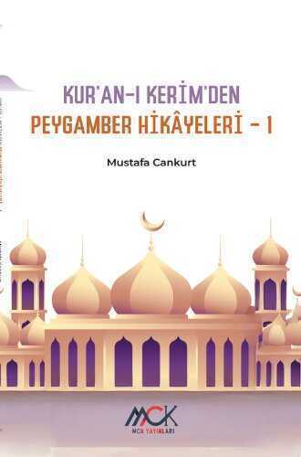 Kur'an-ı Kerim'den Peygamber Hikayeleri 1